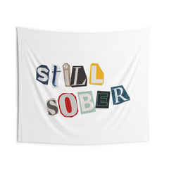 Still Sober | Ransom-Style Cutout Quote | Wall Hanging Tapestry