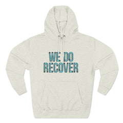 We Do Recover | Neon Sign | Fleece-Lined Pullover Hoodie