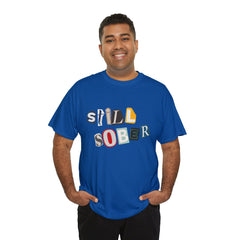 Still Sober | Ransom-Style Cutout Quote | Unisex Cotton Tee