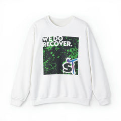 We Do Recover | Spatterbox | Cozy Pullover Sweater